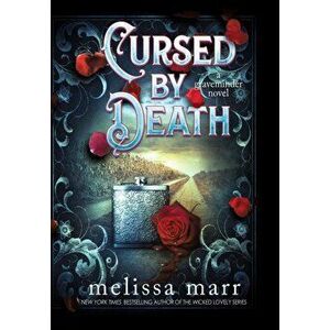 Cursed by Death: A Graveminder Novel, Hardcover - Melissa Marr imagine