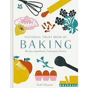 The National Trust Book of Baking, Hardcover - Sybil Kapoor imagine