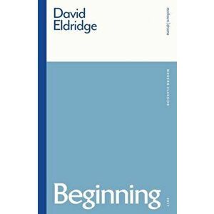 Beginning, Paperback - David Eldridge imagine