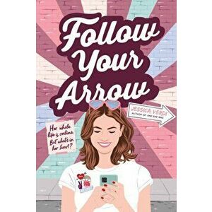 Follow Your Arrow, Hardcover - Jessica Verdi imagine