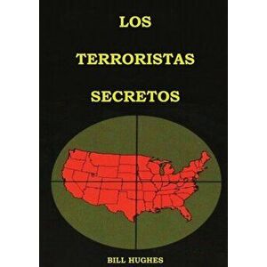 Los Terroristas Secretos: (los responsables del asesinato del Presidente Lincoln, el hundimiento del Titanic, las torres gemelas y la masacre de - Bil imagine