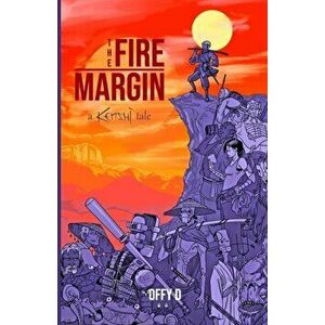The Fire Margin: The Tempestuous Tale of Nuk Tashino, Paperback - *** imagine