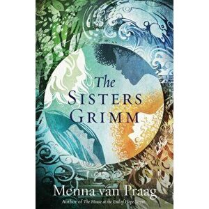 The Sisters Grimm, Paperback - Menna Van Praag imagine