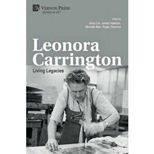 Leonora Carrington: Living Legacies, Paperback - Ailsa Cox imagine