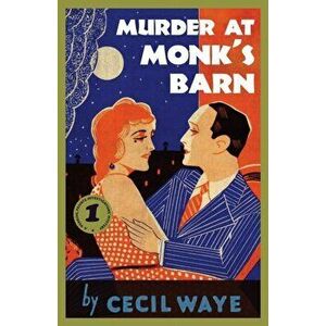 Murder at Monk's Barn: A 'Perrins, Private Investigators' Mystery, Paperback - Cecil Waye imagine