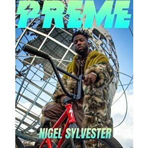Preme Magazine Black Bmx Edition: Nigel Sylvester, Brad Simms, Chad Kerley, DeMarcus Paul, Paperback - Preme Magazine imagine