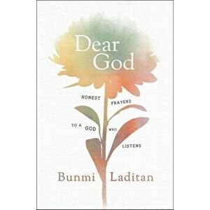 Dear God: Honest Prayers to a God Who Listens, Hardcover - Bunmi Laditan imagine