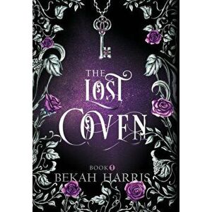The Lost Coven, Hardcover - Bekah Harris imagine