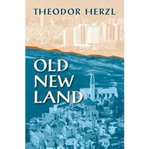 Old New Land, Paperback - Theodor Herzl imagine