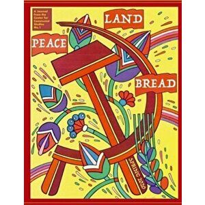 Peace, Land, and Bread: Issue 1, Paperback - Center For Communist Studies imagine