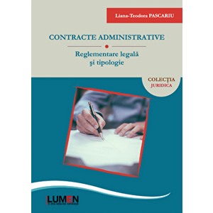 Contracte administrative: reglementare legala si tipologie - Liana Pascariu imagine