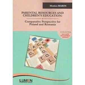 Parental Resources and Children's Education: a Comparative Perspective for Poland and Romania - Monica Marin imagine