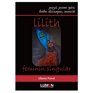 Lilith: Feminin singular - Liliana Pavel imagine