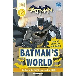 Batman's World Reader Level 2 - Nicole Reynolds imagine
