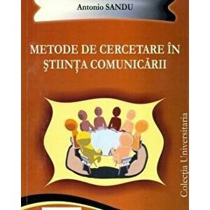 Metode de cercetare in stiinta comunicarii - Antonio Sandu imagine