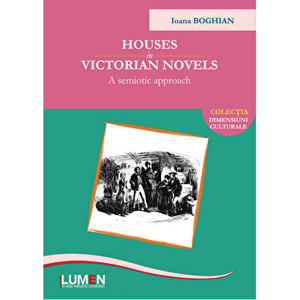 Houses in Victorian novels. A semiotic approach - Ioana Boghian imagine