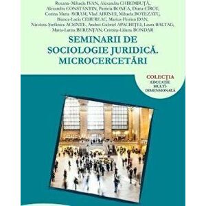 Seminarii de sociologie juridica. Microcercetari - *** imagine