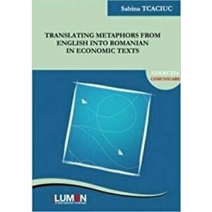 Translating metaphors from English into Romanian in economic texts - Sabina Tcaciuc imagine