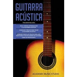 Guitarra Acústica: Guitarra Acustica: 3 en 1 - Facil y Rápida introduccion a la Guitarra Acustica ઉ 㨬 y trucos Aprende los trucos - Academic Music Stu imagine