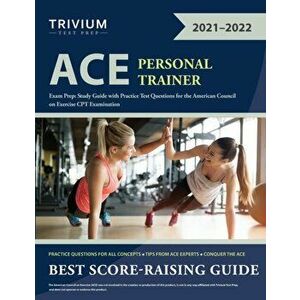 ACE Personal Trainer Exam Prep: Study Guide with Practice Test Questions for the American Council on Exercise CPT Examination - *** imagine