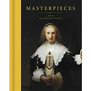 Masterpieces from Buckingham Palace, Hardcover - Desmond Shawe-Taylor imagine