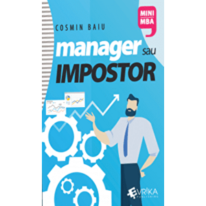 Manager sau impostor. Managementul performantei in afaceri - Cosmin Baiu imagine