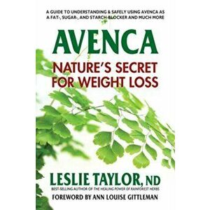 Avenca: Nature's Secret for Weight Loss, Paperback - Leslie Taylor imagine