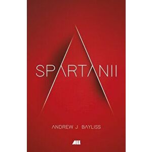 Spartanii - Andrew J. Bayliss imagine