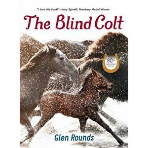 The Blind Colt (80th Anniversary Edition), Hardcover - Glen Rounds imagine