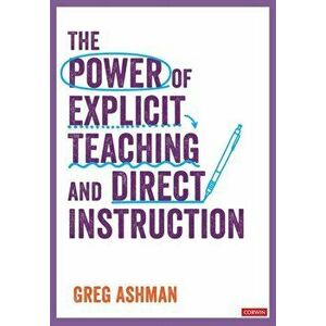 The Power of Explicit Teaching and Direct Instruction, Paperback - Greg Ashman imagine