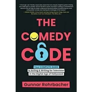The Comedy Code, Paperback - Gunnar Todd Rohrbacher imagine
