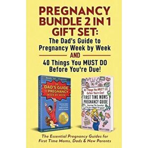 Pregnancy Bundle 2 in 1 Gift Set: The Essential Pregnancy Guides for First Time Moms, Dads & New Parents, Paperback - Aaron Edkins imagine