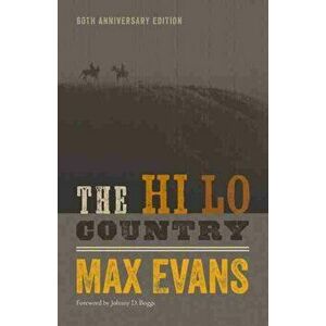 The Hi Lo Country, 60th Anniversary Edition, Paperback - Max Evans imagine