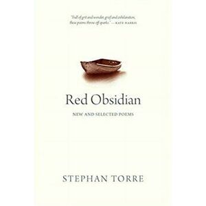 Red Obsidian: New and Selected Poems, Paperback - Stephan Torre imagine