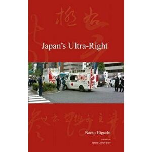 Japan's Ultra-Right, Paperback - Naoto Higuchi imagine