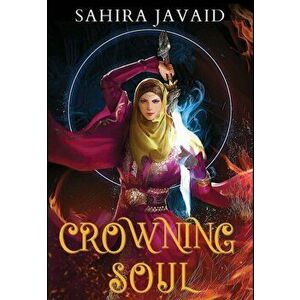 Crowning Soul, Hardcover - Sahira Javaid imagine
