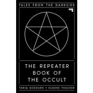 The Repeater Book of the Occult: Tales from the Darkside, Hardcover - Tariq Goddard imagine