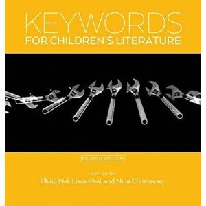 Keywords for Children's Literature, Second Edition, Paperback - Philip Nel imagine