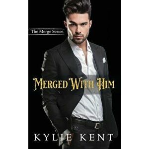 Merged with him, Paperback - Kylie Kent imagine