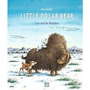 Little Polar Bear and the Reindeer, Hardcover - Hans De Beer imagine