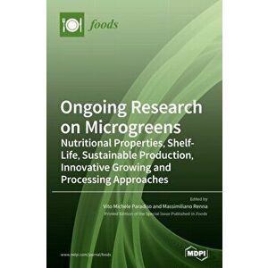 Ongoing Research on Microgreens: Nutritional Properties, Shelf-life, Sustainable Production, Innovative Growing and Processing Approaches - Vito Miche imagine