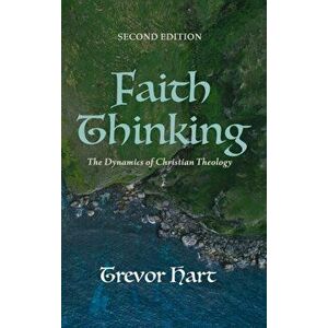 Faith Thinking, Second Edition, Hardcover - Trevor Hart imagine