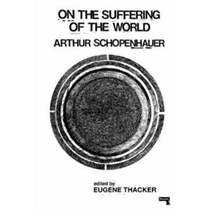 On the Suffering of the World, Paperback - Arthur Schopenhauer imagine
