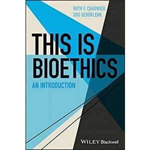 This Is Bioethics: An Introduction, Paperback - Udo Schüklenk imagine