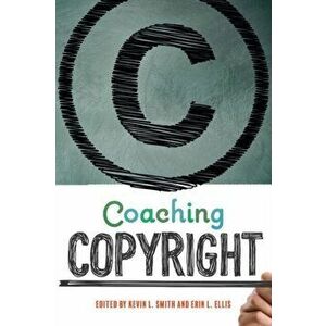 Coaching Copyright, Paperback - Kevin L. Smith imagine