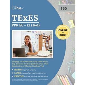 TEXES PPR EC-12 (160) Pedagogy and Professional Study Guide: Exam Prep Book with Practice Questions for the Texas Examinations of Educator Standards T imagine