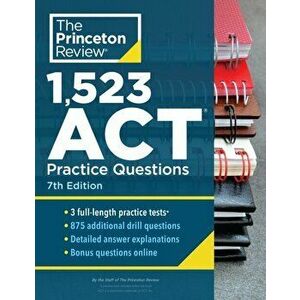 1, 523 ACT Practice Questions, 7th Edition: Extra Drills & Prep for an Excellent Score, Paperback - *** imagine