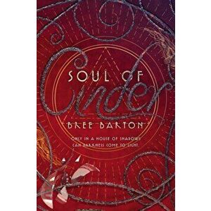 Soul of Cinder, Hardcover - Bree Barton imagine