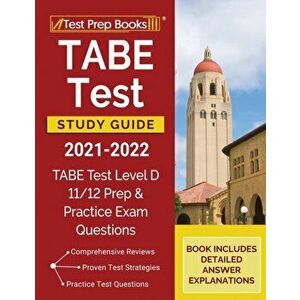 TABE Test Study Guide 2021-2022: TABE Test Level D 11/12 Study Guide and Practice Exam Questions [Book Includes Detailed Answer Explanations] - *** imagine