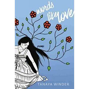 Words Like Love: Poems, Paperback - Tanaya Winder imagine